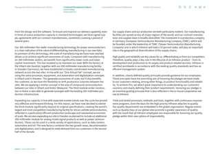 from the design and the ­
software. To ensure and improve our delivery capability, even
in times of scarce pro­
duc­
tion capacity in standard technologies, we have signed sup-
ply agreements with our contract manufacturers, sometimes covering a period of
several years.
Our 300-millimeter thin wafer manufacturing technology for power semiconductors
is a clear indication of the value of differentiating manufacturing in our own fabs:
As pioneers of this technology, the scale of manufacturing we have now reached
allows us to achieve significant economies of scale. Compared with manufacturing
on 200-millimeter wafers, we benefit from significantly lower costs and lower
­
capital investment. This has enabled us to maintain our lead: With the factory at
the ­
Villach site (Austria), together with our 300-millimeter manufacturing facility
in Dresden (Germany), we have established a closely coordinated manufacturing
­
network across the two sites. In line with our “One Virtual Fab” concept, we are
using the same processes, equipment, and automation and digitalization concepts
in Villach and in Dresden. This generates economies of scale, but it also benefits
the customer, as we have the flexibility to shift production volumes between the
sites. We are applying a similar concept in the area of compound semiconductors
between our sites in Villach and Kulim (Malaysia). The third module under construc-
tion in Kulim is also able to generate synergies with the existing 200-millimeter pro-
duction infrastructure.
Expanding our capacity in line with expected market trends over the cycle has proved
very effective and forward-thinking. For this reason, we have now decided to extend
the third module significantly beyond its original specifications, creating the world’s
largest and most competitive manufacturing facility for silicon carbide semiconductors,
reflected in a particularly efficient production landscape and substantial economies
of scale. We are also expanding our site in Dresden as planned to include an additional
300-millimeter module for analog mixed-signal products as well as power semicon-
ductors. These can be used in a wide variety of applications, such as data centers,
auto­
motive and IoT. The new factory combines the two growth areas, decarbonization
and digitali­zation, and is designed to meet demand from our customers in the second
half of the decade.
Our supply chains and our production are both particularly resilient. Our manufacturing
facilities are spread across all major regions of the world, and our contract manufac-
turer and supplier base is broadly diversified. The investment in a production company
in Germany (European Semiconductor Manufacturing Company, ESMC), which will
be founded under the leadership of TSMC (Taiwan Semiconductor Manufacturing
Company) and in which Infineon will hold a 10 percent stake, will play an important
role in the geographical diversification of the supply chains.
High quality and reliability are key values for us, differentiating us from our competitors.
Therefore, quality plays a key role in the lifecycle of an Infineon product – from its
development and production to its supply and product-related services. Infineon is
certified worldwide in accordance with the leading quality standards and has an
­
efficient management system.
In addition, clearly defined quality principles provide guidance for our employees.
These principles have the overriding aim of honoring the pledges we have made
to our customers relating, among other things, to product functionality and reliabil-
ity. To achieve this, we attach great importance to understanding our customers’
­
concerns and clearly defining their product requirements. Honoring our pledges is
an essential guiding principle that is also reflected in the in-house cooperation we
see at Infineon.
Tried-and-tested processes, methods and tools, together with continuous improve-
ment programs, form the basis for the high priority Infineon attaches to quality.
Our quality departments are embedded in the global organization. Regular events
such as Quality Days at our global sites promote a greater awareness of quality,
with the result that all Infineon employees are responsible for honoring our quality
pledge within their own sphere of responsibility.
Infineon | Annual Report 2023
31
Further information
Consolidated Financial Statements
Management Board and Supervisory Board Combined Management Report
Group strategy
Strategic guidelines
 