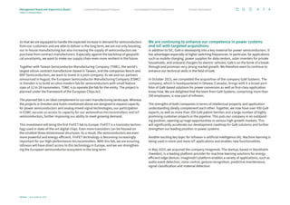 So that we are equipped to handle the expected increase in demand for semiconductors
from our customers and are able to deliver in the long term, we are not only boosting
our in-house manufacturing but also increasing the supply of semiconductors we
purchase from contract manufacturers. Especially against the backdrop of geopoliti-
cal uncertainty, we want to make our supply chain even more resilient in the future.
Together with Taiwan Semiconductor Manufacturing Company (TSMC), the world’s
largest silicon contract manufacturer based in Taiwan, and the companies Bosch and
NXP Semiconductors, we want to invest in a joint company. As we and our partners
announced in August, the European Semiconductor Manufacturing Company (ESMC)
in Dresden is to build an ultra-modern fab for semiconductors with small feature
sizes of 12 to 28 nanometers. TSMC is to operate the fab for the entity. The project is
planned under the framework of the European Chips Act.
The planned fab is an ideal complement to our own manufacturing landscape. Whereas
the projects in Dresden and Kulim mentioned above are designed to expand capacity
for power semiconductors and analog mixed-signal technologies, our participation
in ESMC secures us access to capacity for our automotive microcontrollers and IoT
semiconductors, further improving our ability to meet growing demand.
This investment will bring the first FinFET fab to Europe. FinFET is a transistor techno­
logy used in state-of-the-art digital chips. Even more transistors can be housed on
the smallest three-dimensional structures. As a result, the semiconductors are even
more powerful and energy-efficient. FinFET technology is becoming increasingly
important for our high-performance microcontrollers. With this fab, we are ensuring
Infineon will have direct access to this technology in Europe, and we are strengthen-
ing the European semiconductor ecosystem in the long term.
We are continuing to enhance our competence in power systems
and IoT with targeted acquisitions
In addition to SiC, GaN is developing into a key material for power semiconductors. It
has advantages especially at higher switching frequencies. In particular, for applications
such as mobile charging, power supplies for data centers, solar inverters for private
households, and onboard chargers for electric vehicles, GaN is on the brink of a break­
through and promises very strong market growth. We therefore want to continue to
enhance our technical skills in the field of GaN.
In October 2023, we completed the acquisition of the company GaN Systems. The
company, which is headquartered in Ottawa (Canada), brings with it a broad port­
folio of GaN-based solutions for power conversion as well as first-class application
know-how. We are delighted that the team from GaN Systems, comprising more than
200 employees, is now part of Infineon.
The strengths of both companies in terms of intellectual property and application
understanding ideally complement each other. Together, we now have over 450 GaN
experts, as well as more than 350 GaN patent families and a large number of highly
promising customer projects in the pipeline. This puts our company in an outstand-
ing position, opening up huge opportunities in various high-growth markets. This
will significantly accelerate our development roadmap for GaN solutions and further
strengthen our leading position in power systems.
Another exciting key topic for Infineon is artificial intelligence (AI). Machine learning is
being used in more and more IoT applications and enables new functionalities.
In May 2023, we acquired the company Imagimob. The startup, based in Stockholm
(Sweden), is a leading platform provider for machine learning solutions for energy-­
efficient edge devices. Imagimob’s platform enables a variety of applications, such as
audio event detection, voice control, gesture recognition, predictive maintenance,
signal classification and material detection.
Infineon | Annual Report 2023
7
Further information
Consolidated Financial Statements
Combined Management Report
Management Board and Supervisory Board
Letter to shareholders
 