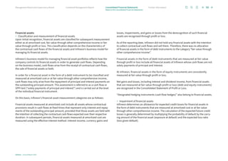 Financial assets
› Classification and measurement of financial assets
Upon initial recognition, financial assets are classified for subsequent measurement
either as at amortized cost, fair value through other comprehensive income or fair
value through profit or loss. This classification depends on the characteristics of
the contractual cash flows of the financial assets and Infineon’s business model for
managing its financial assets.
Infineon’s business model for managing financial asset portfolios reflects how the
company controls its financial assets in order to generate cash flows. Depending
on the business model, cash flows arise from the receipt of contractual cash flows,
the sale of financial assets or both.
In order for a financial asset in the form of a debt instrument to be classified and
measured at amortized cost or at fair value through other comprehensive income,
cash flows may only arise from the repayment of principal and interest payments on
the outstanding principal amount. This assessment is referred to as a cash flow or
SPPI test (“solely payments of principal and interest”) and is carried out at the level
of the individual financial instrument.
On this basis, Infineon’s financial asset measurement categories are as follows:
Financial assets measured at amortized cost include all assets whose contractual
provisions result in cash flows at fixed times that represent only interest and repay-
ments of the outstanding principal amount, provided that those assets are held with
the intention of collecting the contractual cash flows expected over their respective
duration. In subsequent periods, financial assets measured at amortized cost are
measured using the effective interest method. Interest income, currency gains and
losses, impairments, and gains or losses from the derecognition of such financial
assets are recognized through profit or loss.
As of the reporting date, Infineon did not hold any financial assets with the intention
to collect contractual cash flows and sell them. Therefore, there was no allocation
of financial assets in the form of debt instruments to the category “fair value through
other comprehensive income”.
Financial assets in the form of debt instruments that are measured at fair value
through profit or loss include all financial assets of Infineon whose cash flows are not
solely payments of principal and interest.
At Infineon, financial assets in the form of equity instruments are consistently
measured at fair value through profit or loss.
Net gains and losses, including interest and dividend income, from financial assets
that are measured at fair value through profit or loss (debt and equity instruments)
are recognized in the Consolidated Statement of Profit or Loss.
“Designated hedging instruments (cash flow hedges)” also belong to financial assets.
› Impairment of financial assets
Infineon determines an allowance for expected credit losses for financial assets in
the form of debt instruments that are measured at amortized cost or at fair value
through other comprehensive income. The calculation of the expected future credit
losses is generally determined by multiplying the probability of default by the carry-
ing amount of the financial asset (exposure at default) and the expected loss ratio
(loss given default).
98
Infineon | Annual Report 2023
Further information
Combined Management Report
Management Board and Supervisory Board
Notes to the Consolidated Financial Statements
Consolidated Financial Statements
 