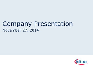 Company Presentation 
November 27, 2014  