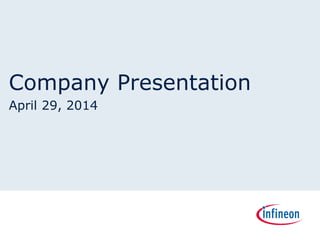 Company Presentation
April 29, 2014
 