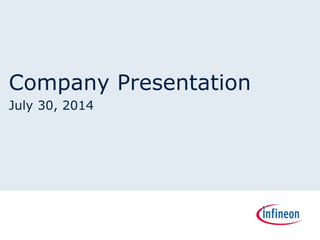 Company Presentation
July 30, 2014
 
