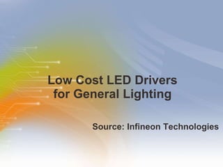 Low Cost LED Drivers for General Lighting ,[object Object]