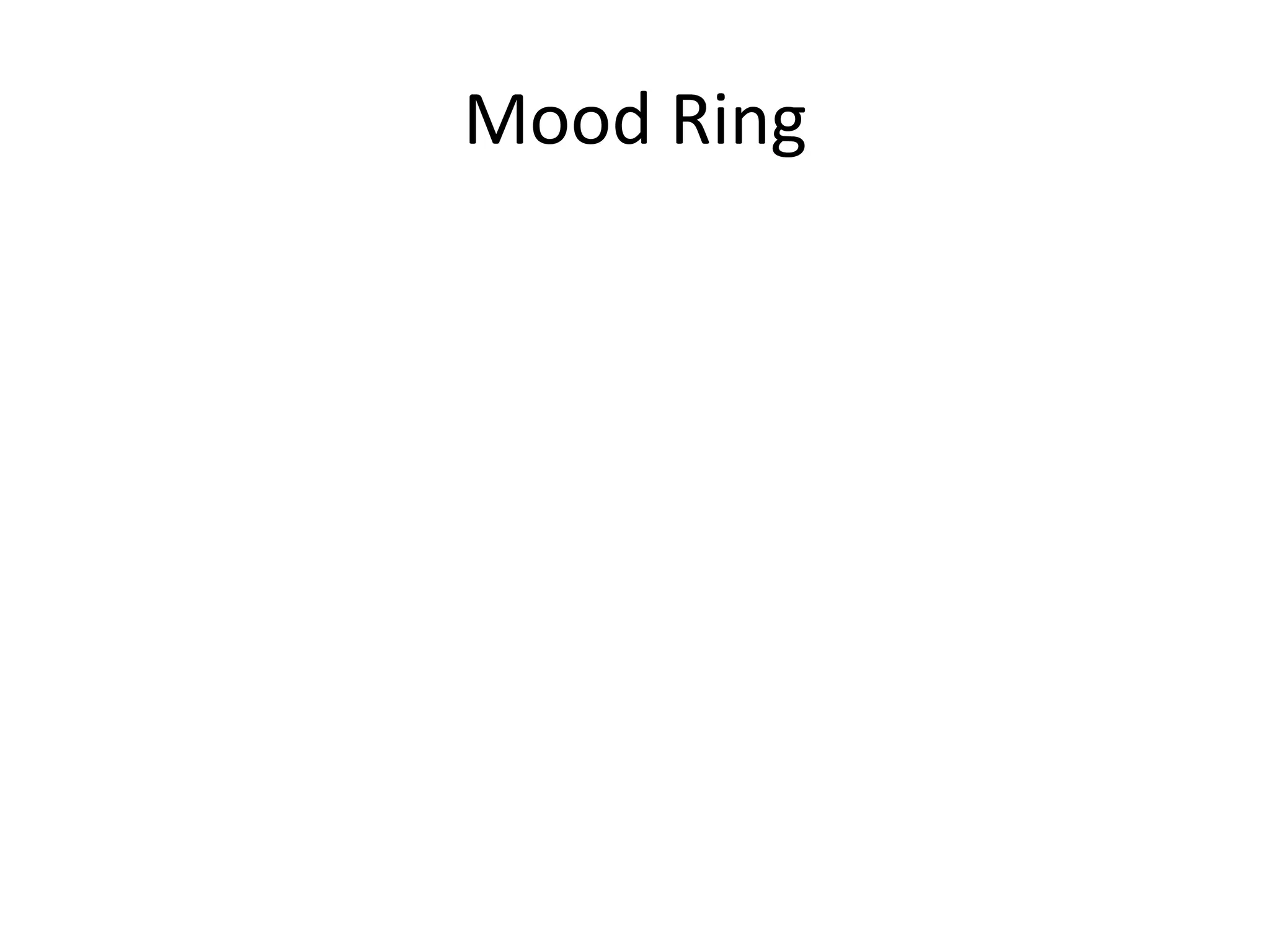 Mood Ring
 