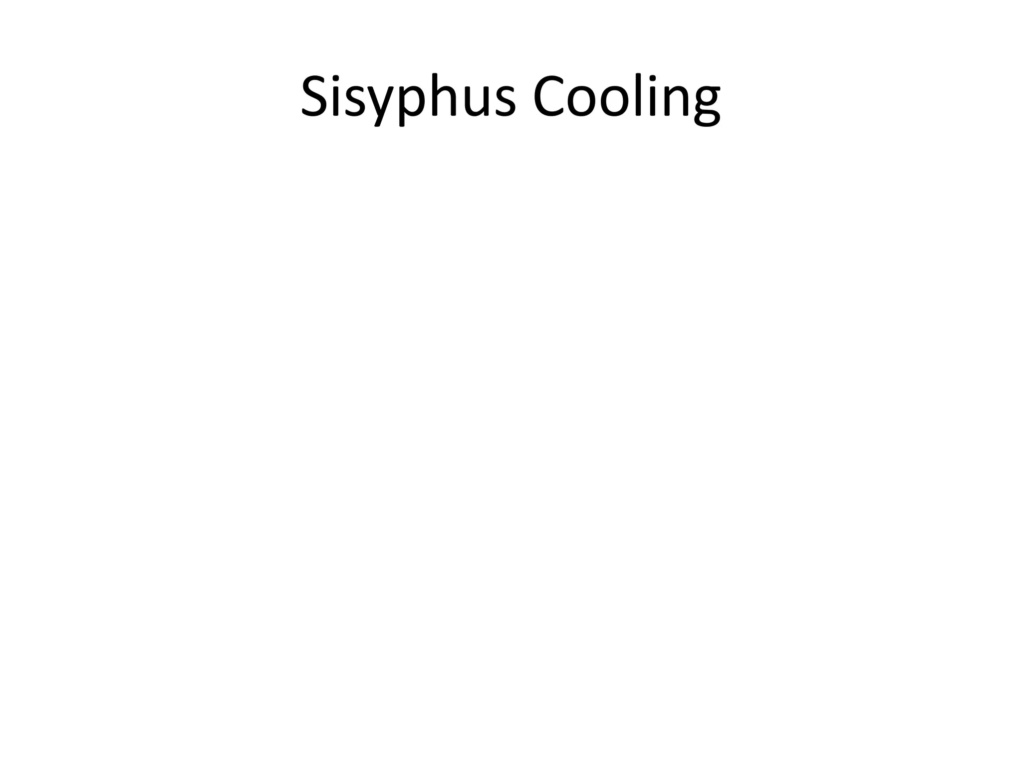 Sisyphus Cooling
 