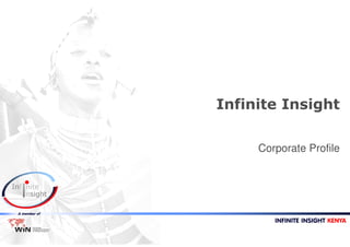 Infinite Insight
Corporate Profile

A member of

INFINITE INSIGHT KENYA

© INFINITE INSIGHT KENYA

 