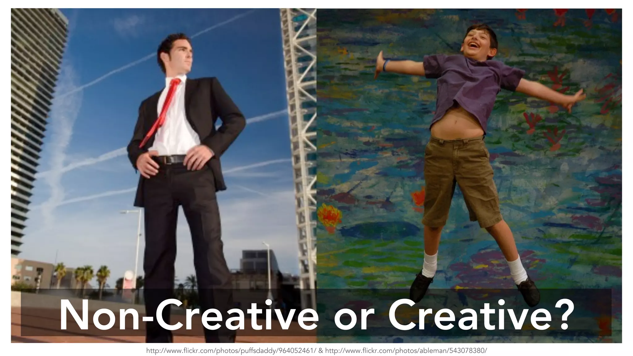 Non-Creative or Creative? 
http://www.flickr.com/photos/puffsdaddy/964052461/ & http://www.flickr.com/photos/ableman/543078380/ 
 