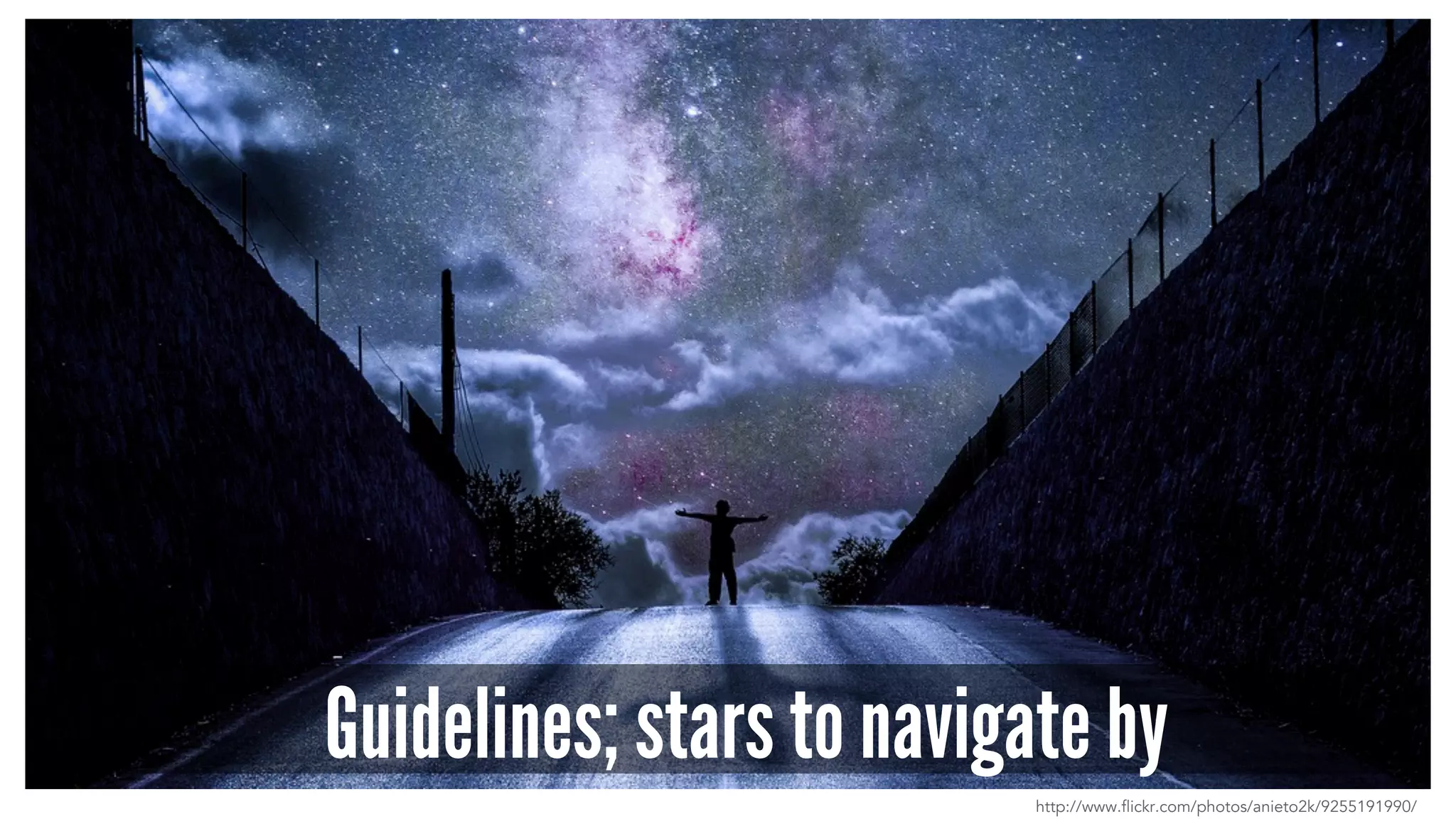 Guidelines; stars to navigate by 
http://www.flickr.com/photos/anieto2k/9255191990/ 
 