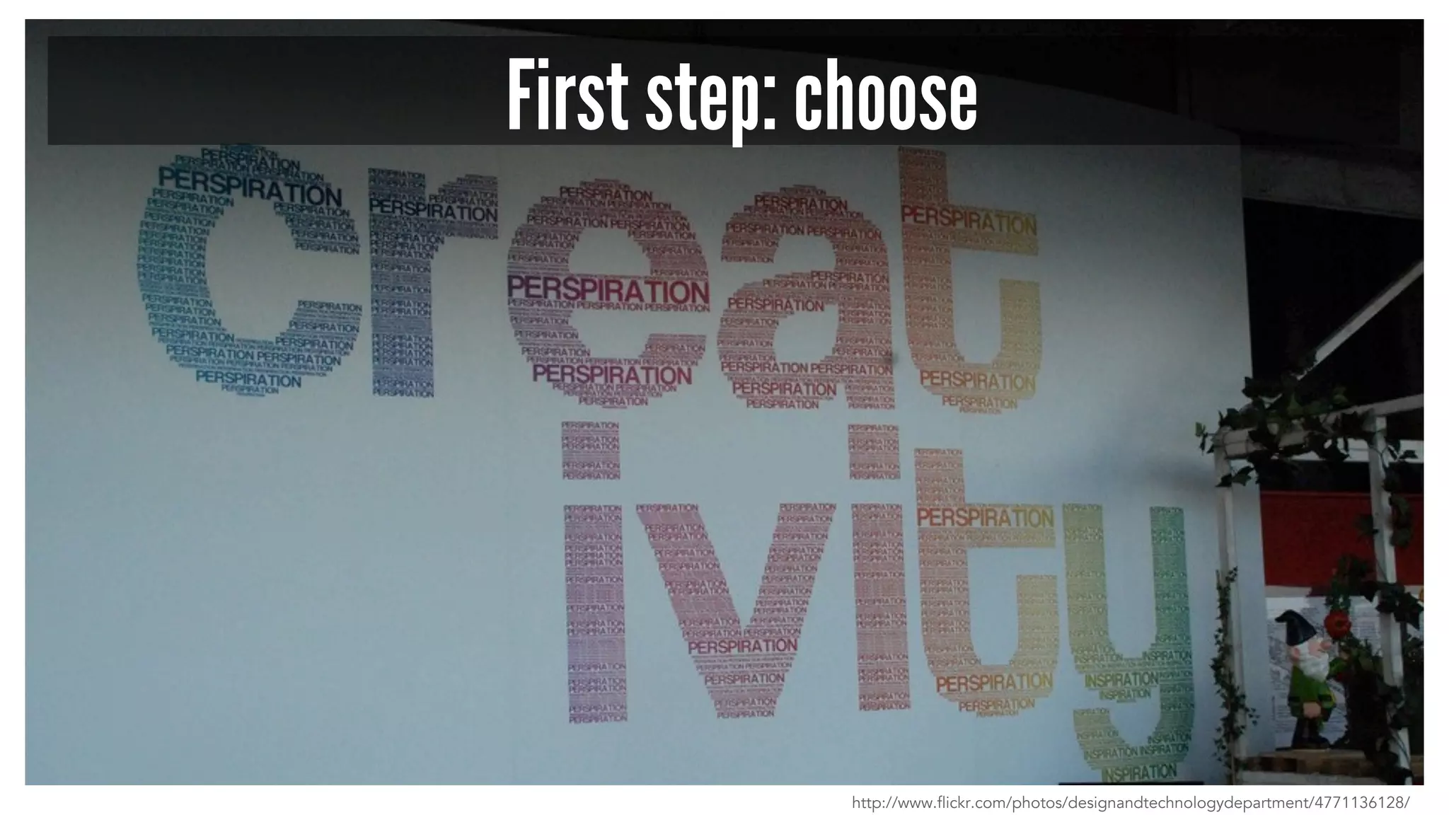 First step: choose 
http://www.flickr.com/photos/designandtechnologydepartment/4771136128/ 
 