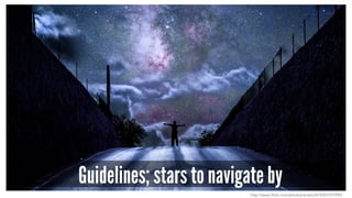 Guidelines; stars to navigate by 
http://www.flickr.com/photos/anieto2k/9255191990/ 
 