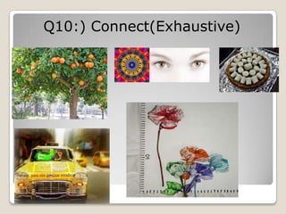Q10:) Connect(Exhaustive)
 