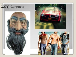 Q27:) Connect:
 