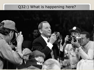 Q32:) What is happening here?
 
