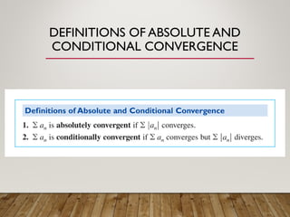 DEFINITIONS OF ABSOLUTE AND
CONDITIONAL CONVERGENCE
 