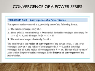 CONVERGENCE OF A POWER SERIES
 