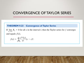 CONVERGENCE OFTAYLOR SERIES
 
