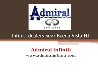 Infiniti dealers near Buena Vista NJ
Admiral Infiniti
www.admiralinfiniti.com
 