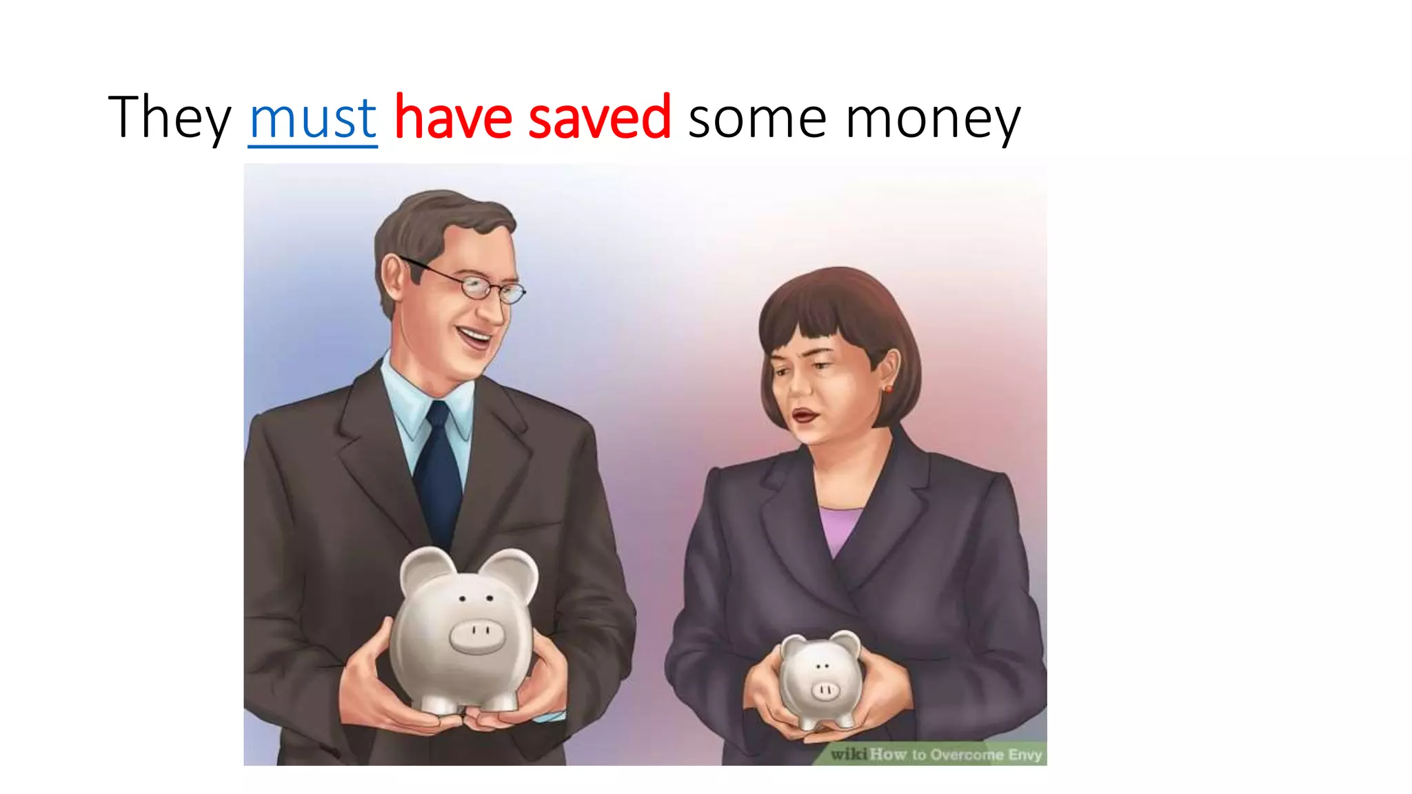 They must have saved some money