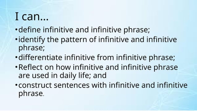 INFINITIVE AND INFINITIVE PHRASES G9.pptx