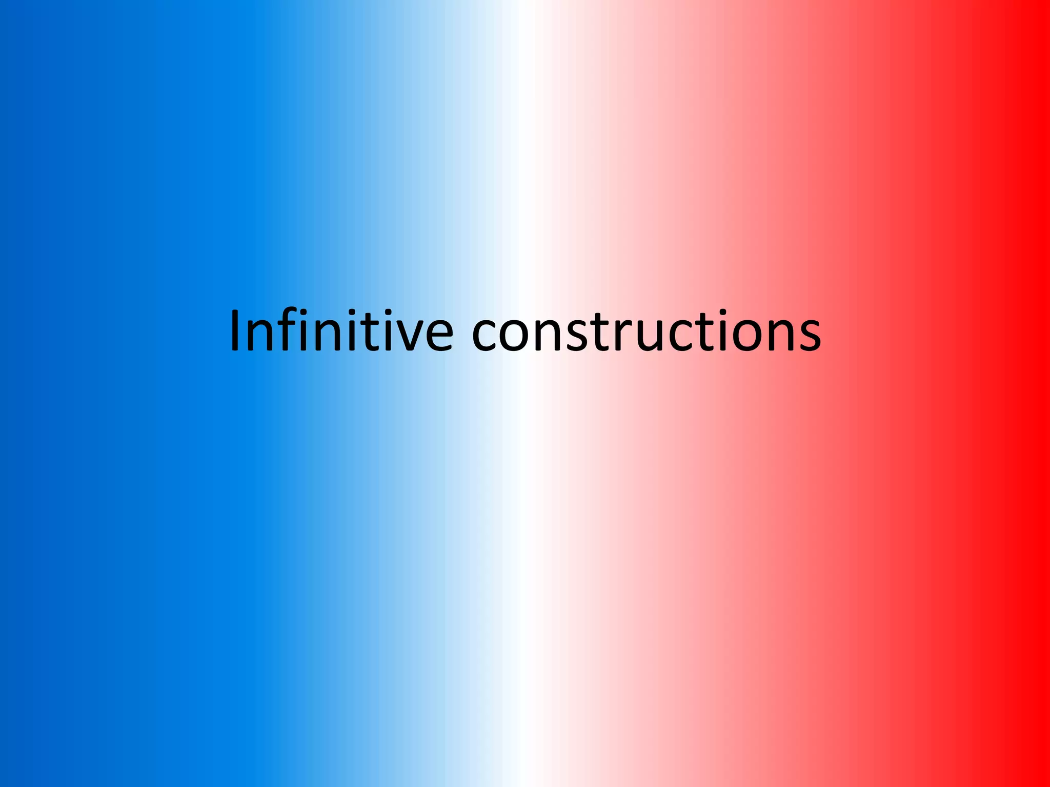 Infinitive constructions