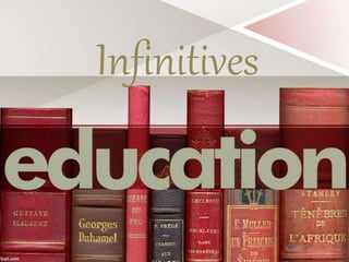 Infinitives
 