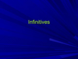 Infinitives 