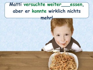 Matti versuchte weiter___essen,
aber er konnte wirklich nichts
mehr!
 