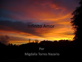 Infinito Amor Por Migdalia Torres Nazario 