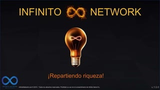 Infinito network   presentación oficial de negocio 2014 v1.0.0