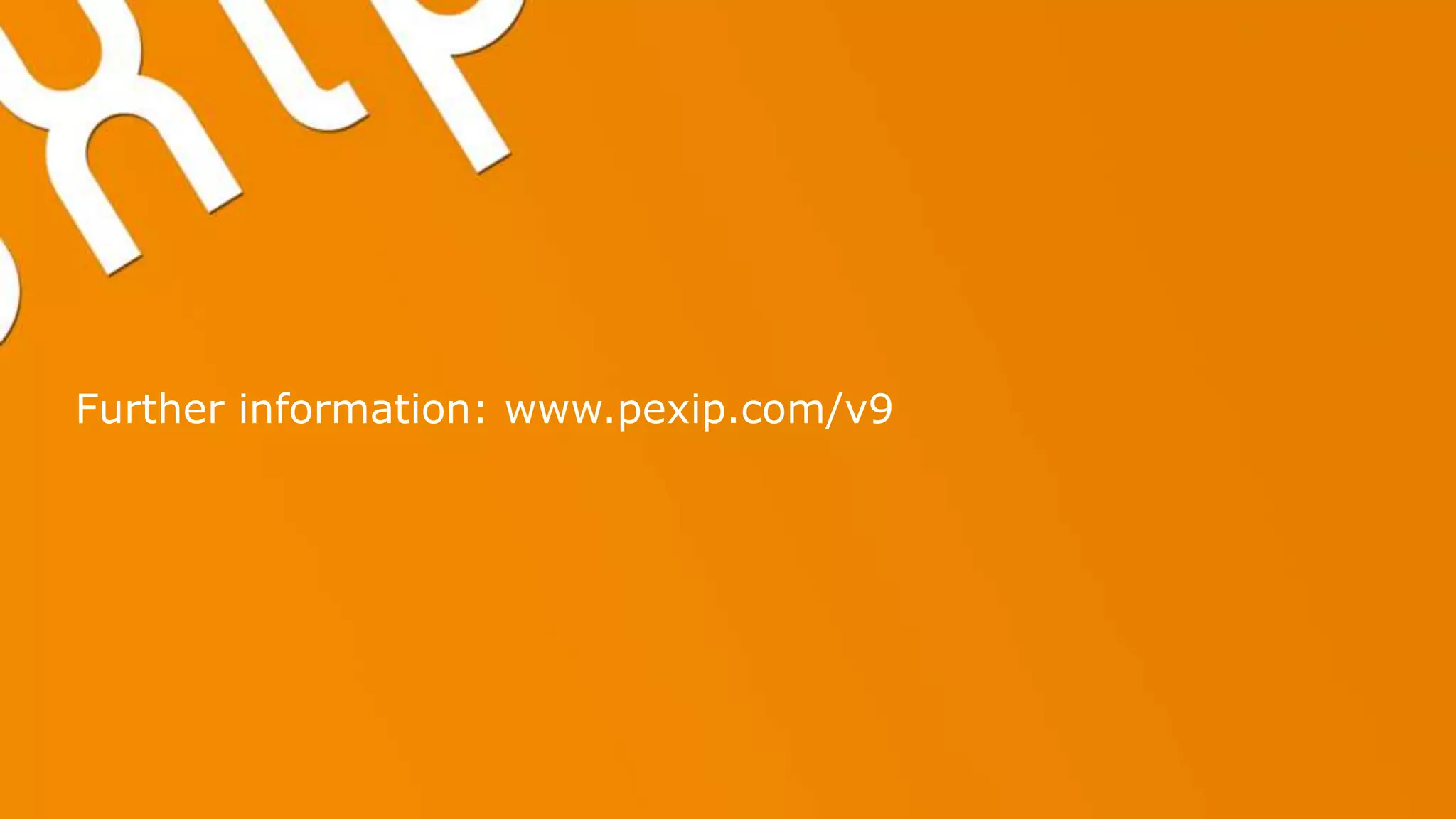 Further information: www.pexip.com/v9
 