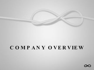 COMPANY OVERVIEW 
