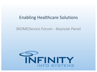 Enabling Healthcare Solutions BIOMEDevice Forum - Keynote Panel 