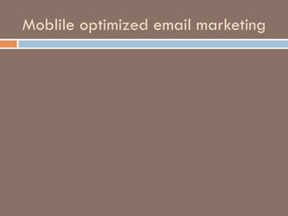 Moblile optimized email marketing