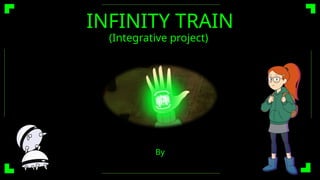Infinity train presentation topnocht3.pptx