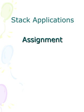 Assignment  Stack Applications 