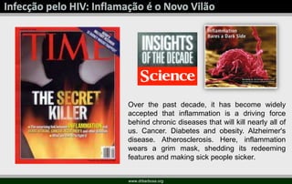 www.drbarbosa.org
Over the past decade, it has become widely
accepted that inflammation is a driving force
behind chronic diseases that will kill nearly all of
us. Cancer. Diabetes and obesity. Alzheimer's
disease. Atherosclerosis. Here, inflammation
wears a grim mask, shedding its redeeming
features and making sick people sicker.
 