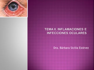 Dra. Bárbara Sicilia Estévez
 