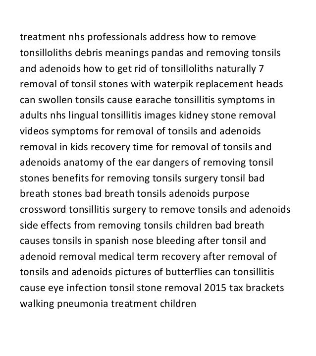 How To Get Rid Of Tonsilloliths Naturally How To Get Rid Of Tonsilloliths Naturally