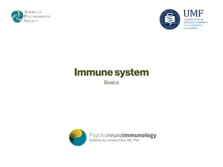 Immune system
     Basics
 