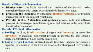 Beneficial Effect of Inflammation:
a. Dilution effect: results in removal and washout of the bacterial toxins
through the ...