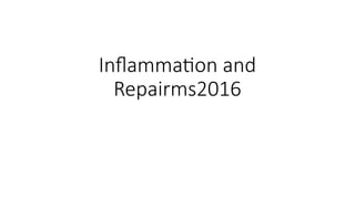 Comprehensive Overview of Inflammation and Tissue Repair Mechanisms | PPTX
