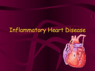Inflammatory Heart Disease 