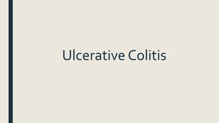 Ulcerative Colitis
 