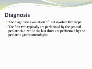 Inflammatory bowel disease (ibd) in children | PPTX