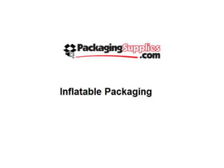 Inflatable packaging
