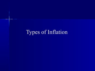 Types of Inflation
 