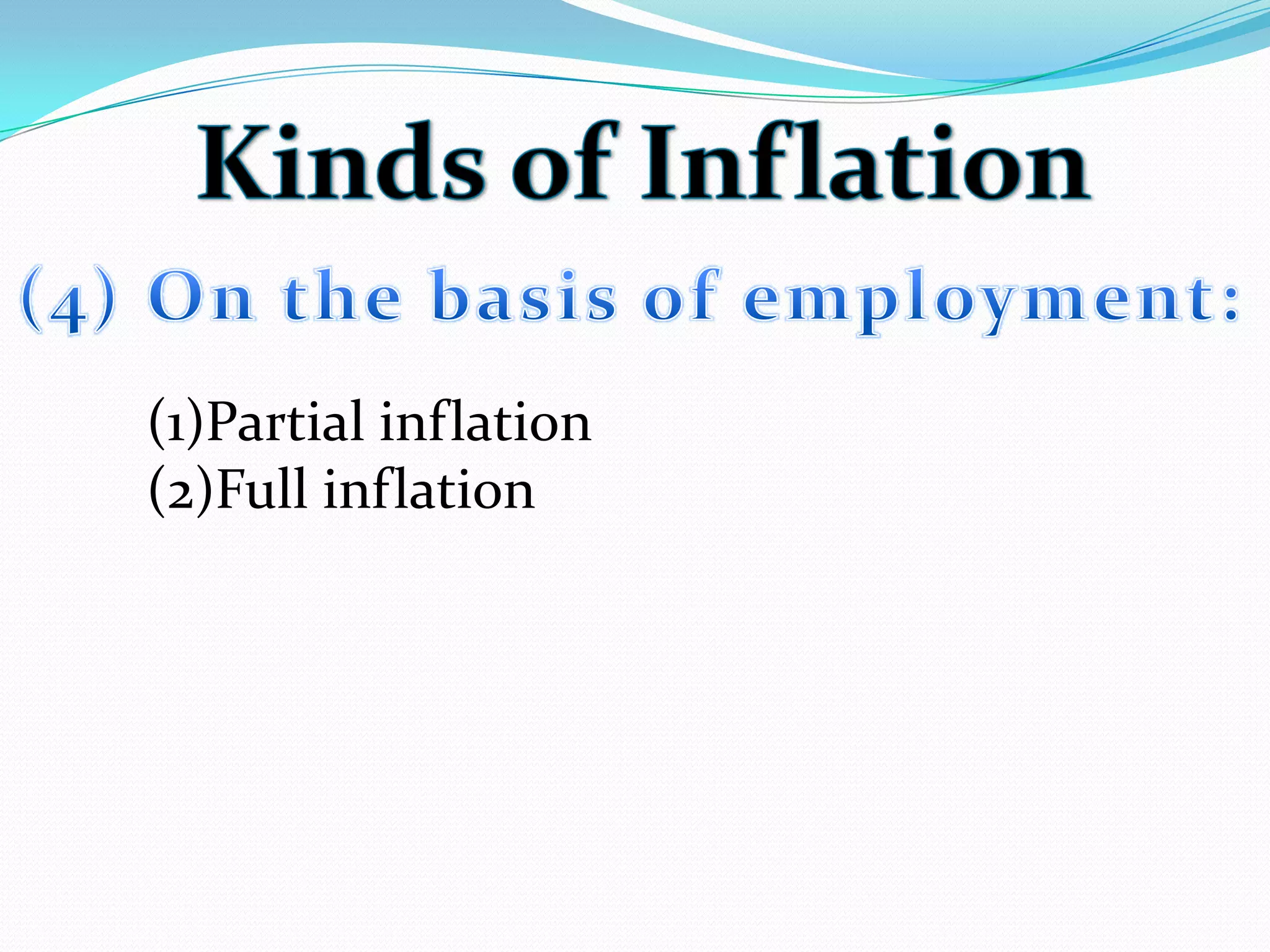 (1)Partial inflation
(2)Full inflation
 