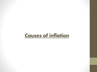 Causes of inflation
 
