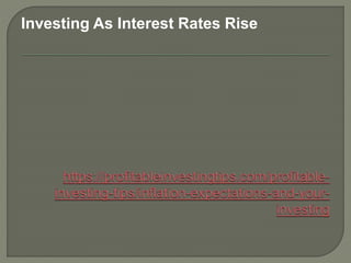 Investing As Interest Rates Rise
 