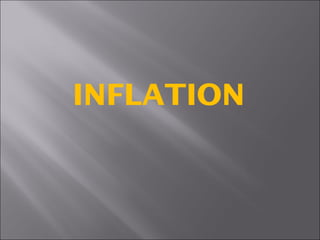 INFLATION
 